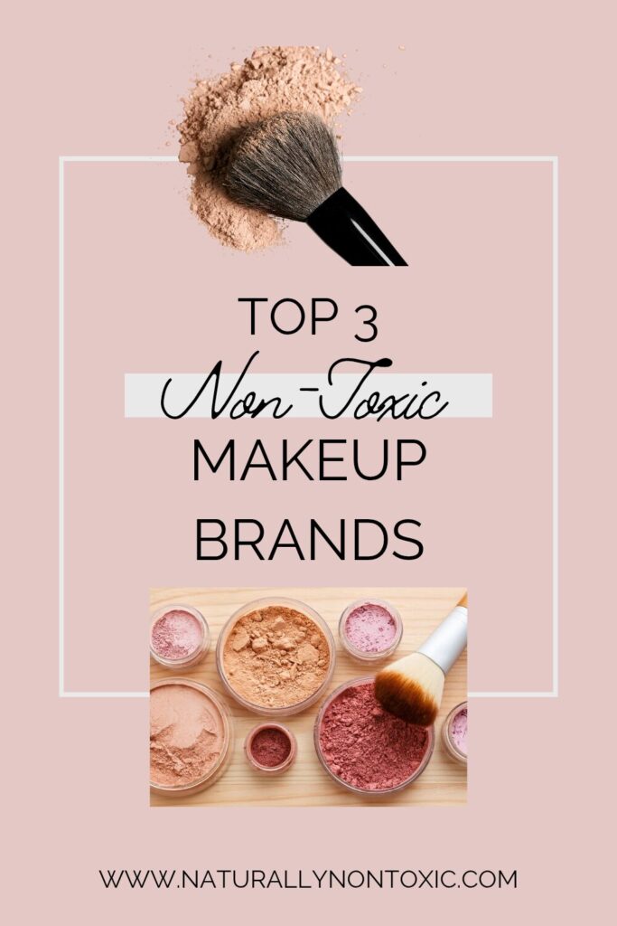Two images of makeup brushes and makeup powder with text that reads top 3 Non-Toxic makeup brands