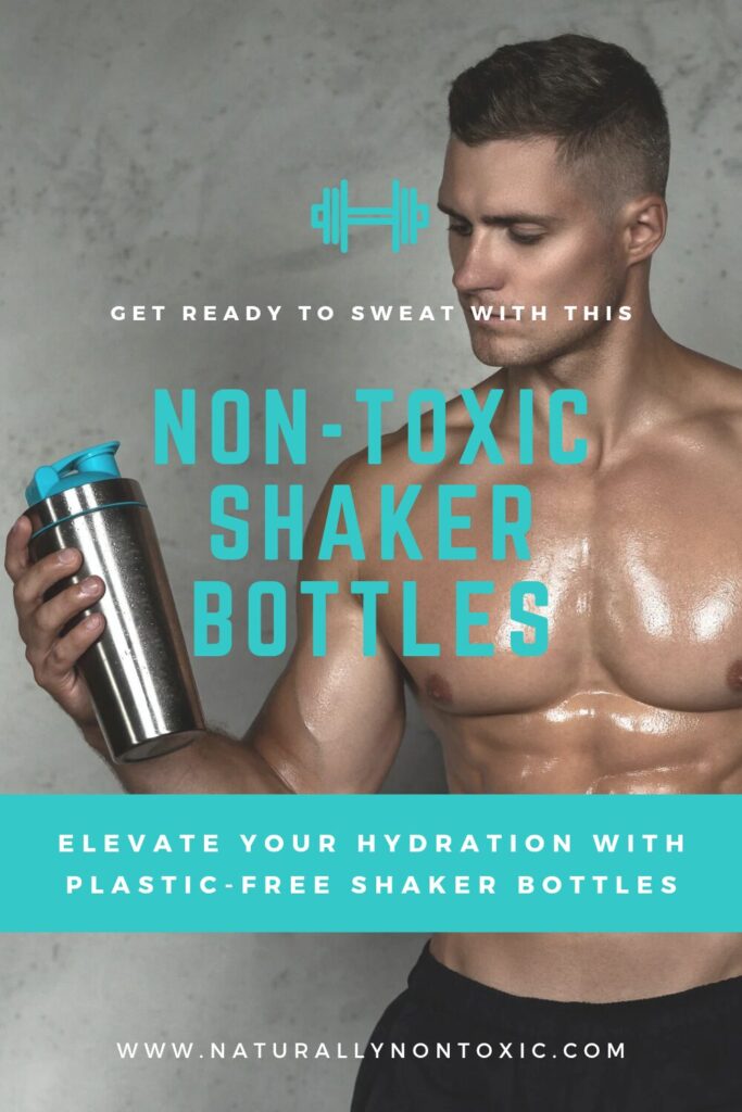 A background of an attractive fit man holding a metal shaker bottle behind text that reads get ready to sweat with this non toxic shaker bottles elevate your hydration with plastic free shaker bottles