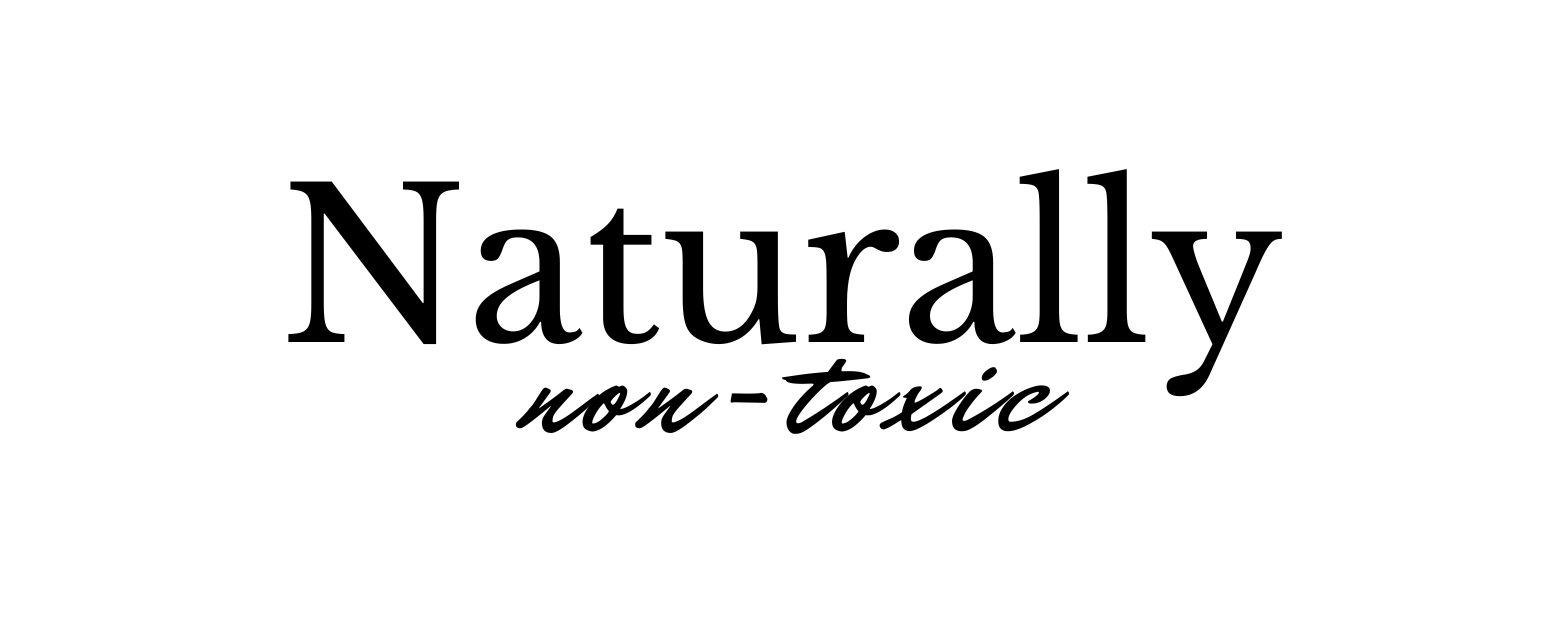 Naturally Non-Toxic