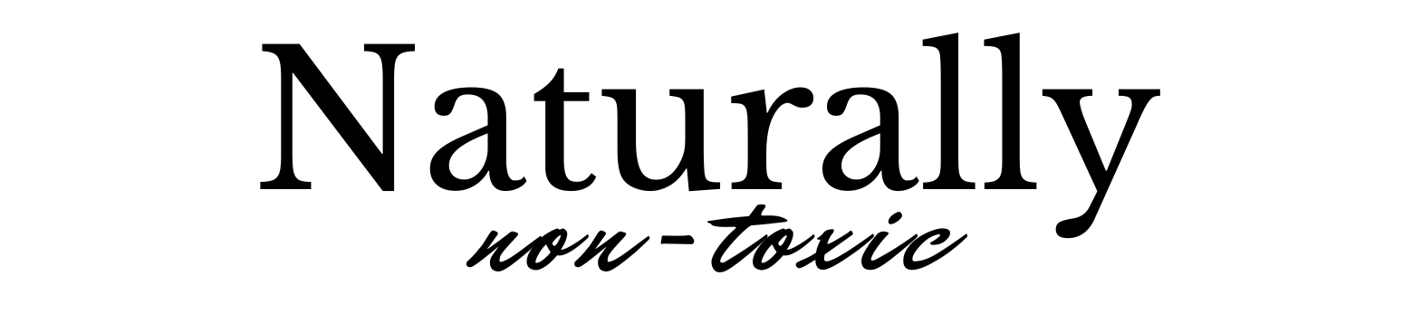 Naturally Non-Toxic